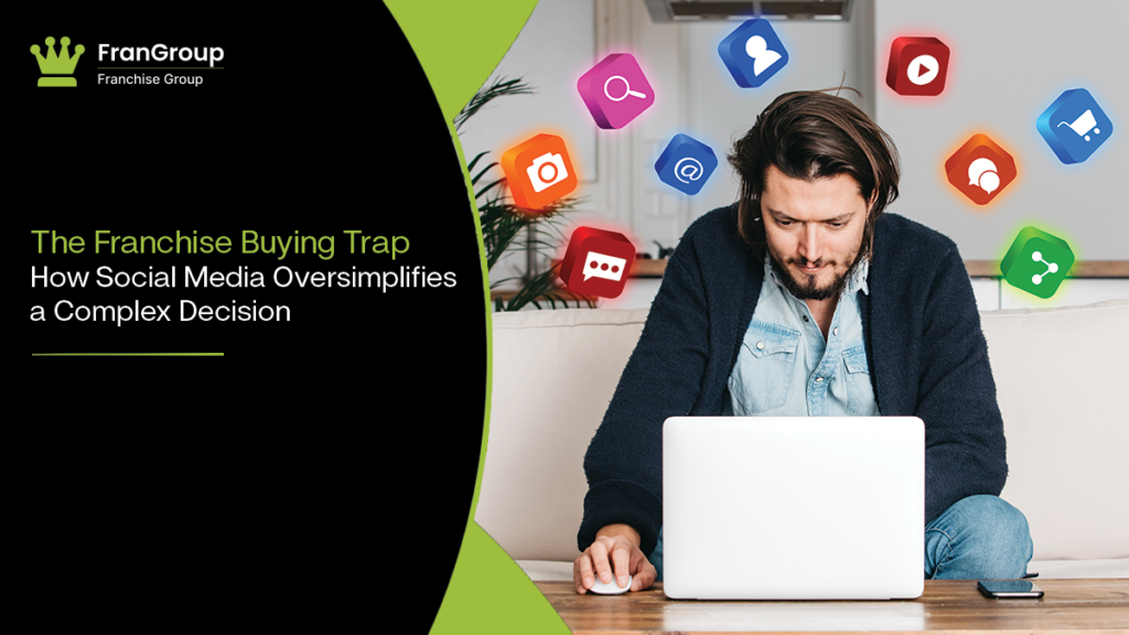Franchise buying trap social media oversimplifies.